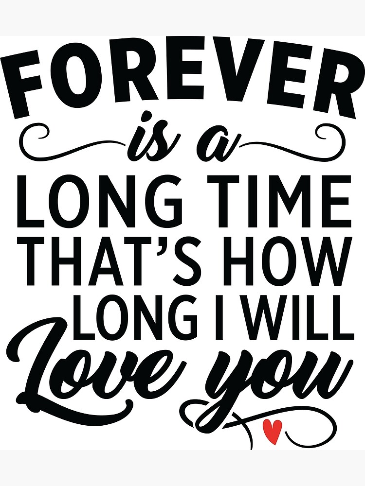 forever-is-a-long-time-poster-by-bytels-redbubble