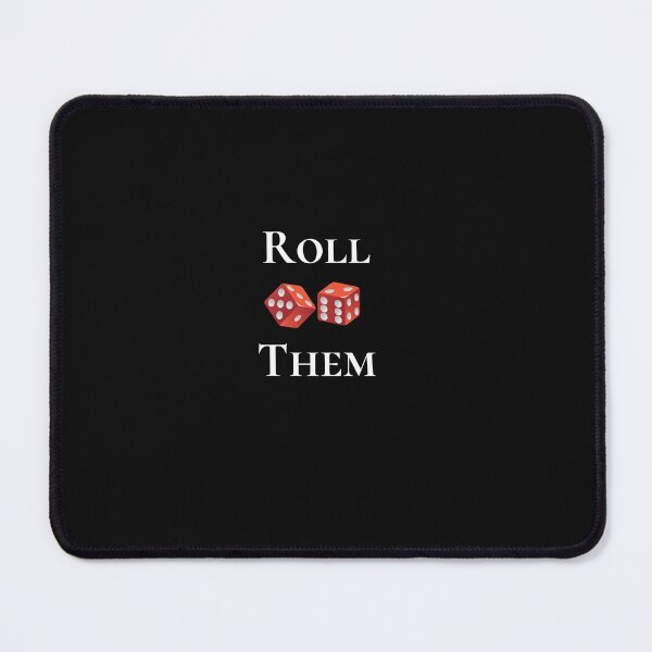 Item preview, ROLL THEM LIKE DICES designed and sold by FbCreative.