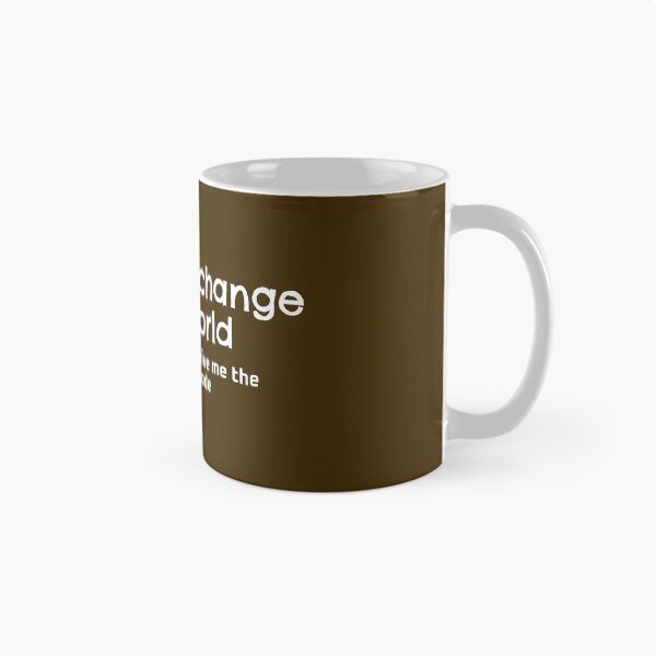 Item preview, I want to change the world but they won't give me the source code  designed and sold by Texty-Tshirts.
