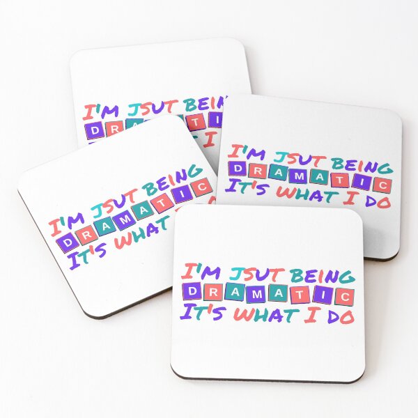 Item preview, I'm Just Being Dramatic It's What I Do designed and sold by Shop signer.