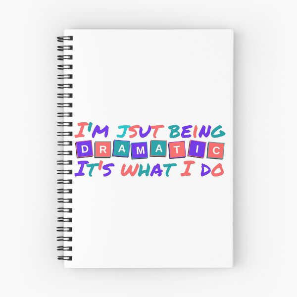 Item preview, I'm Just Being Dramatic It's What I Do designed and sold by Shop signer.