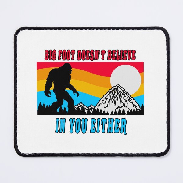 Item preview, Nice shirt for Bigfoot Doesnt Believe In You Either designed and sold by fabricutie.