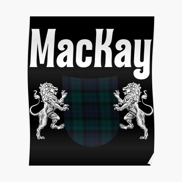 "MacKay Clan Scottish Name Coat Of Arms Tartan" Poster for Sale by