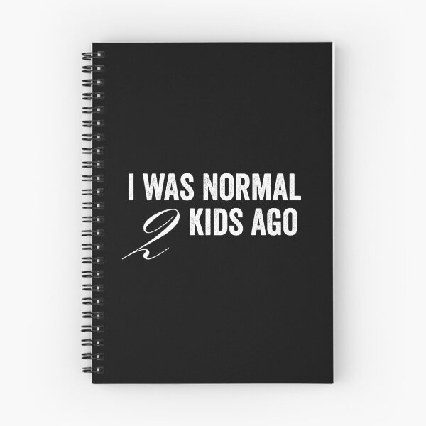Item preview, I was normal 2 kids ago designed and sold by HorizonDesignz.