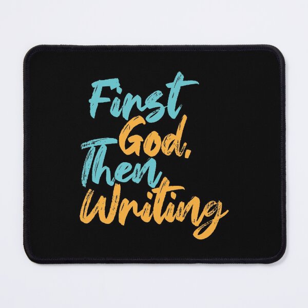 Item preview, First God Then Writing designed and sold by Creatively Torn.