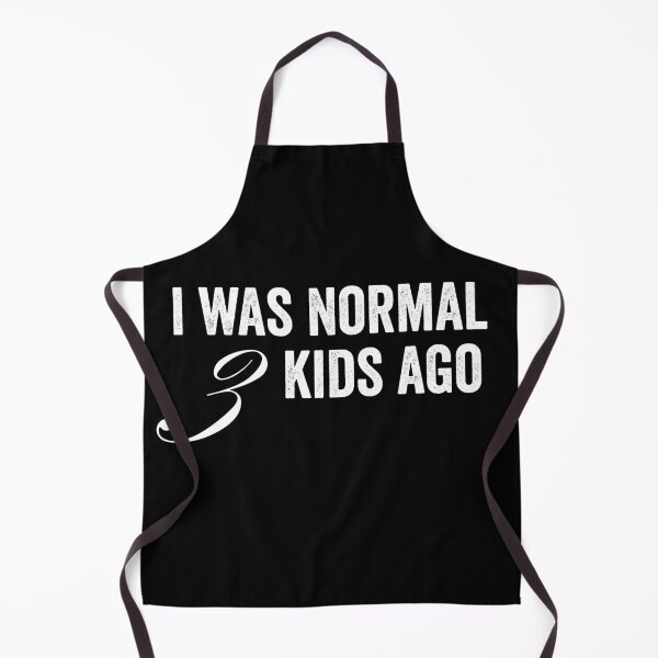 Item preview, I was normal 3 kids ago designed and sold by HorizonDesignz.