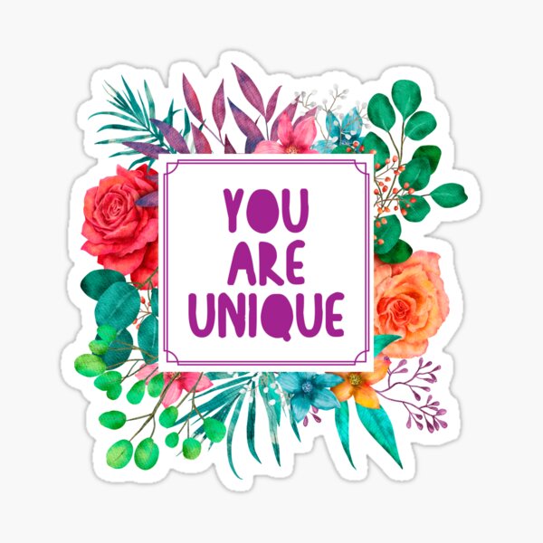 "You are unique" Sticker for Sale by MaritasCo Redbubble
