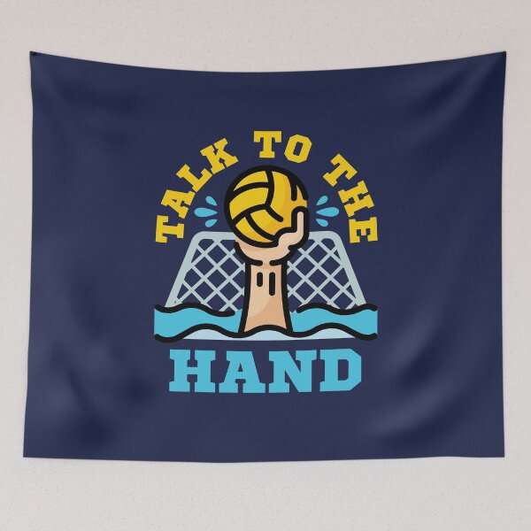 Item preview, Talk to the Hand Funny Water Polo Goalie designed and sold by jaygo.
