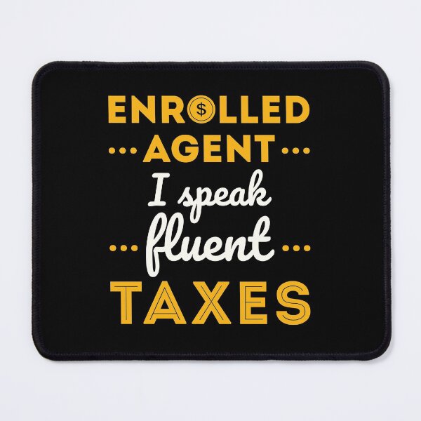 Item preview, Enrolled Agent Funny I Speak Fluent Taxes designed and sold by jaygo.