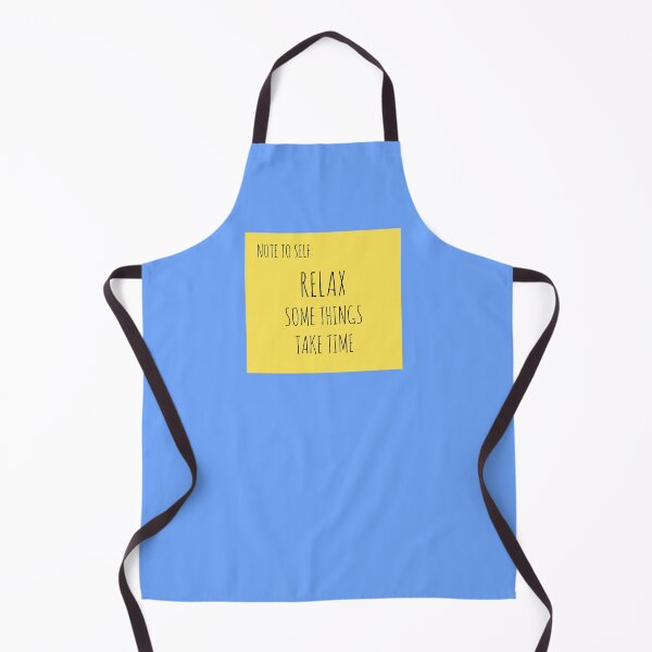 Item preview, NOTE TO SELF: RELAX, SOME THINGS TAKE TIME designed and sold by Rob Price.