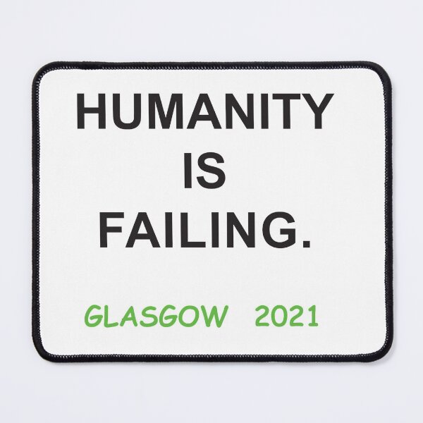 Item preview, Copy of Humanity is Failing Climate Summit designed and sold by Ocymvi.