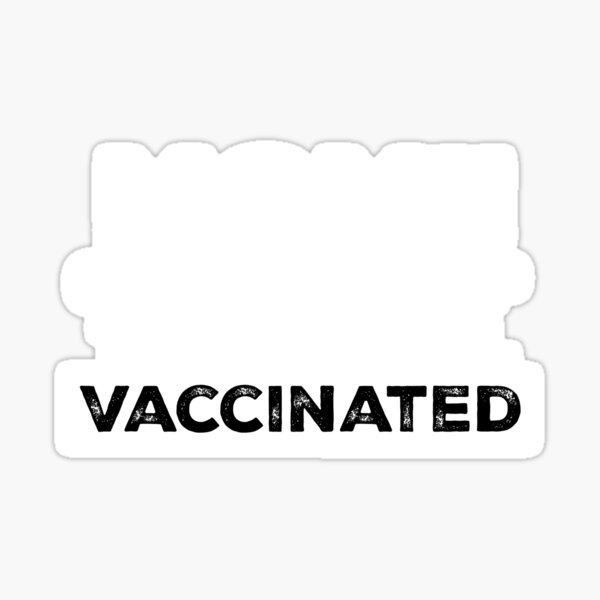 mom-come-pick-me-up-they-are-all-vaccinated-funny-sticker-for-sale