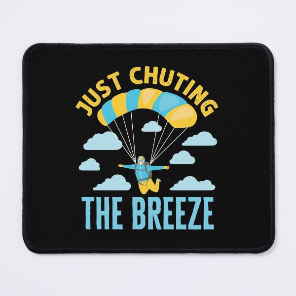 Item preview, Just Chuting the Breeze Funny Parachuting Skydiving designed and sold by jaygo.