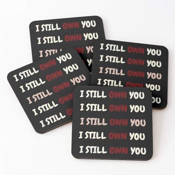 Item preview, I STILL OWN YOU. designed and sold by ELEGANTRETRO.