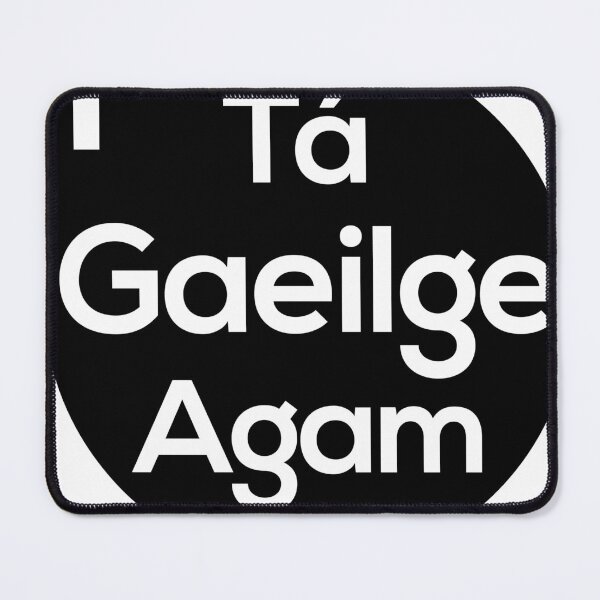 Item preview, Tá Gaeilge Agam (Clé) Dubh  designed and sold by focalnathabairt.