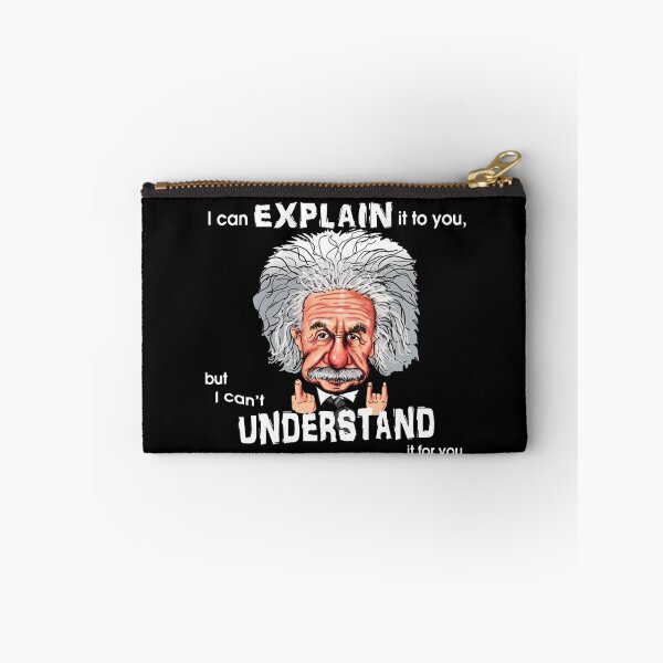 Item preview, FUNNY Einstein Quote I can explain it to you but i can't understand it for you GIFT Costume designed and sold by KiraSpace.