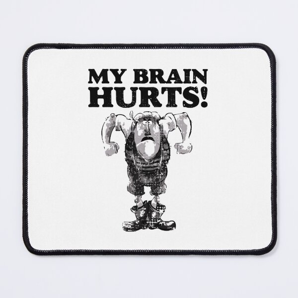 Item preview, My Brain Hurts! - Distressed Look designed and sold by risible.