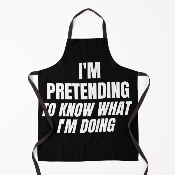 Item preview, Am Pretending to Know What I'm Doing designed and sold by Brimwood.