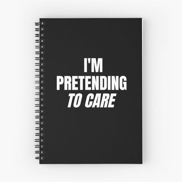 Item preview, Am Pretending to Care designed and sold by Brimwood.