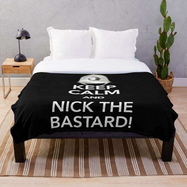 Item preview, Keep Calm and Nick The Bastard! designed and sold by MaddFictional.