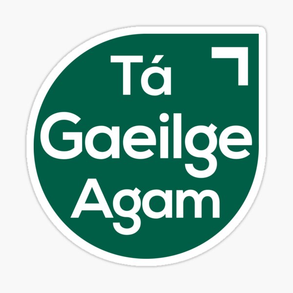 Item preview, Tá Gaeilge Agam (Deas) Glas / Green – White text designed and sold by focalnathabairt.