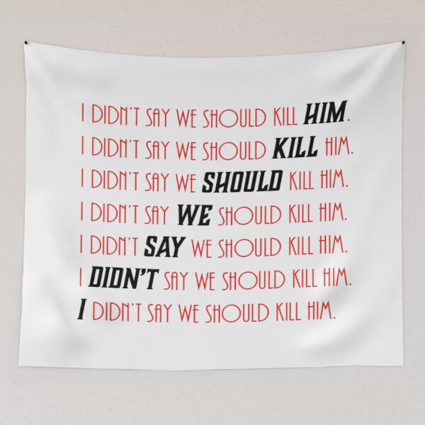 Item preview, I didn't say we should kill him - Black on red edition designed and sold by NaomiWallace321.