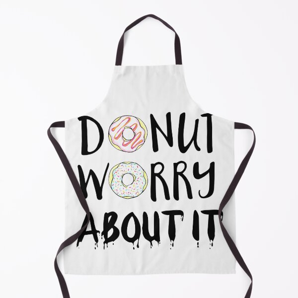 Item preview, FUNNY Donut WORRY about it GIFT Costume designed and sold by KiraSpace.