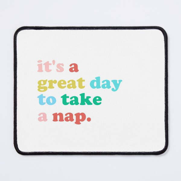 Item preview, It's a great day to take a nap designed and sold by Elise North.