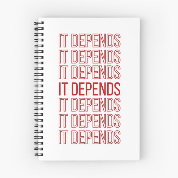 Item preview, It Depends designed and sold by InkThinkArt.