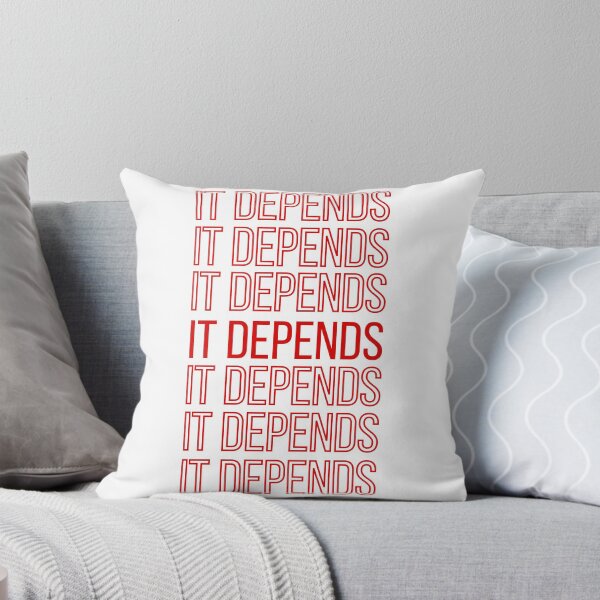 Item preview, It Depends designed and sold by InkThinkArt.