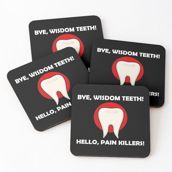 Item preview, Dental Oral Surgery Bye Wisdom Teeth Hello Pain Killers design designed and sold by jakehughes2015.