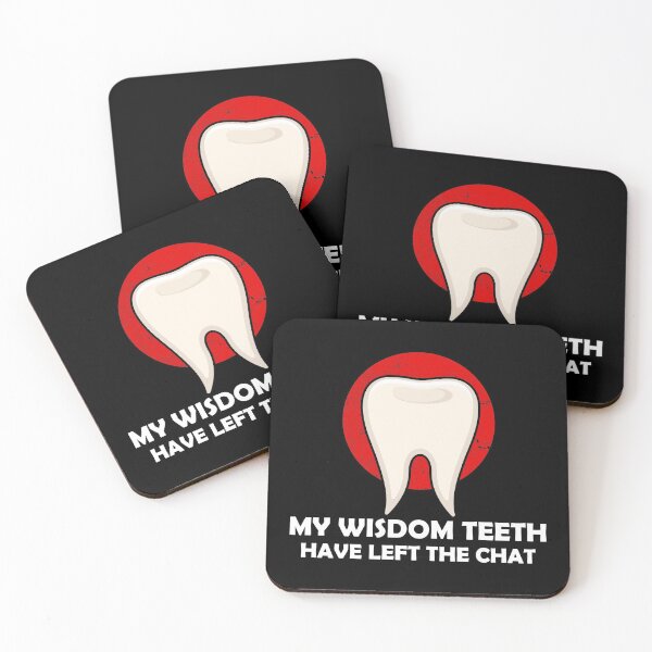Item preview, Dental Surgery Quote My Wisdom Teeth Have Left The Chat graphic designed and sold by jakehughes2015.