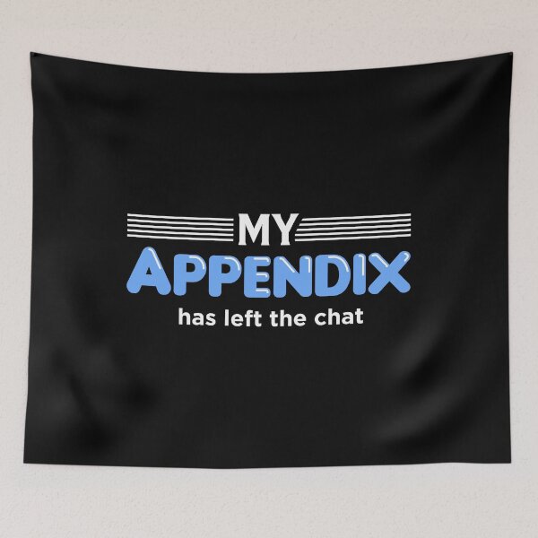 Item preview, Left The Chat Appendectomy Appendix Removal Surgery print designed and sold by jakehughes2015.