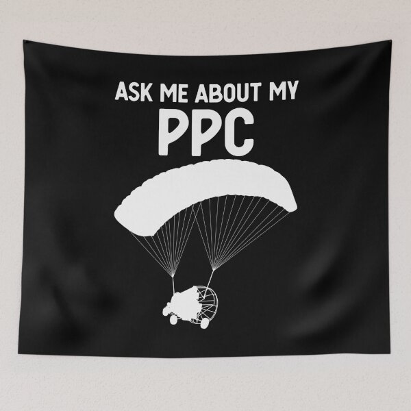 Item preview, Ask Me About My PPC Paraglider Powered Parachute print designed and sold by jakehughes2015.