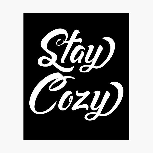 Item preview, Stay Cozy Christmas designed and sold by PRNTDADZ.
