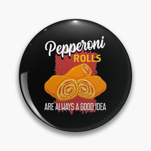 Item preview, Always A Good Idea West Virginia Pepperoni Rolls graphic designed and sold by jakehughes2015.