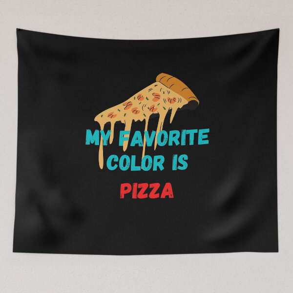 Item preview, My Favorite Color is Pizza designed and sold by Peter Stawicki.
