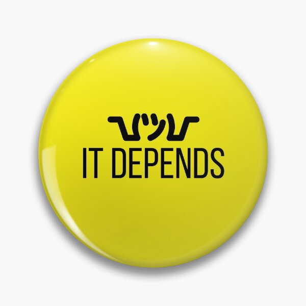 Item preview, It Depends (Emoji) designed and sold by InkThinkArt.
