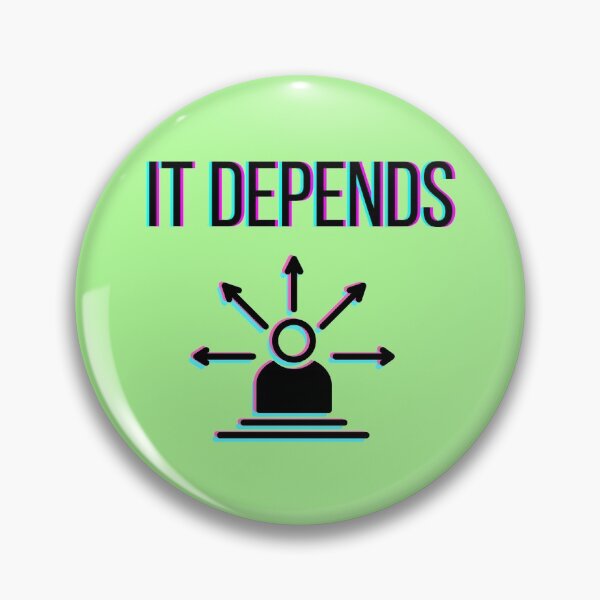 Item preview, It Depends (Overthinking) designed and sold by InkThinkArt.