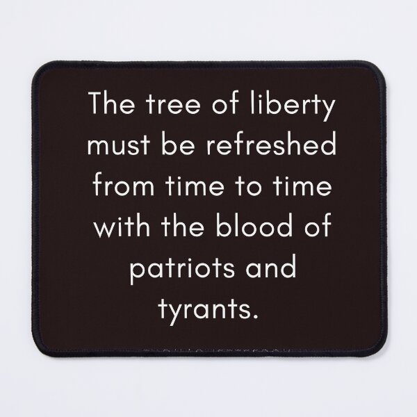 Item preview, Tree of Liberty needs Refreshing -Thomas Jefferson designed and sold by laborfortruth.