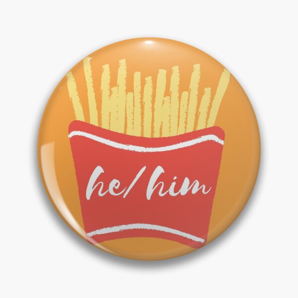 Item preview, He Him Fries Pronouns designed and sold by LyssaByssa.
