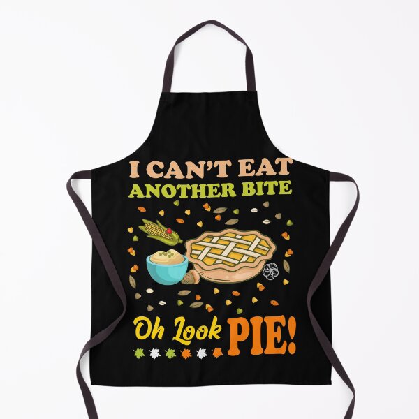 Item preview, I Can't Eat Another Bite Oh Look Pie Family Thanksgiving Friendsgiving designed and sold by BaseStore.