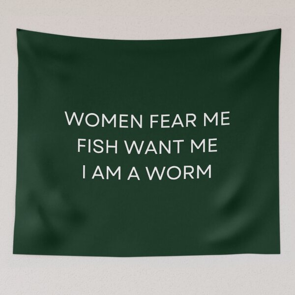 Item preview, women fear me, fish want me. i am a worm designed and sold by RueBennet.