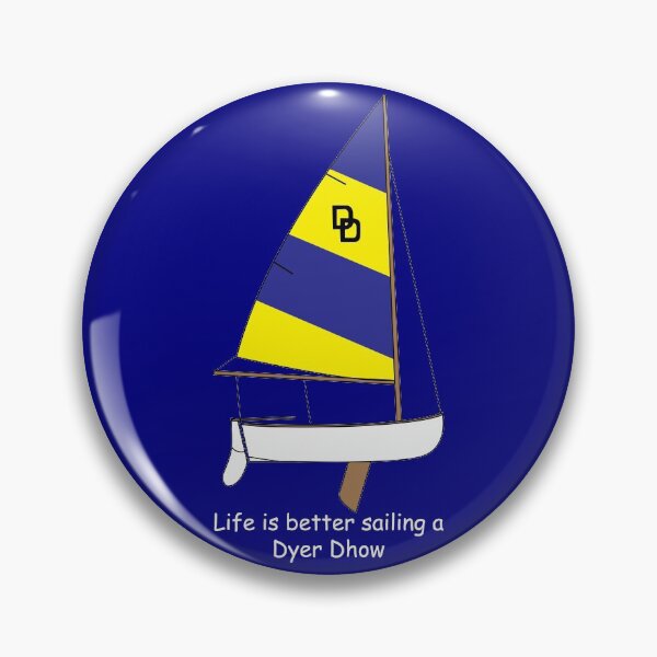 Item preview, Dyer Dhow Sailboat - Life is better sailing a Dyer Dhow designed and sold by CHBB.
