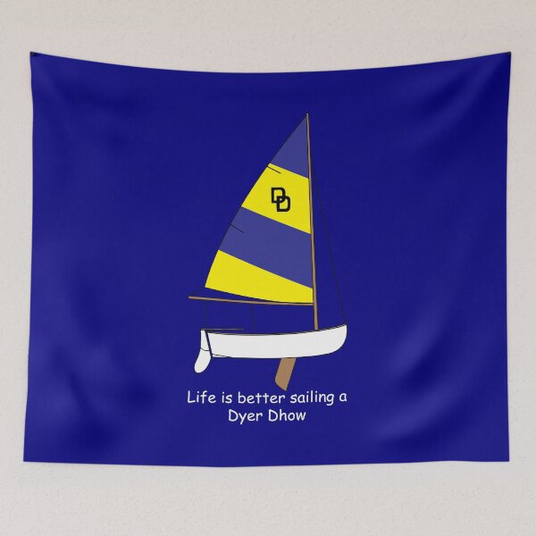 Item preview, Dyer Dhow Sailboat - Life is better sailing a Dyer Dhow designed and sold by CHBB.