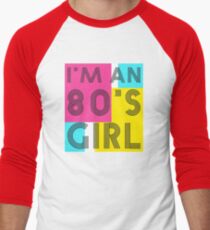 I'm an 80's girl Men's Baseball ¾ T-Shirt