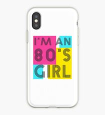 I'm an 80's girl iPhone Case