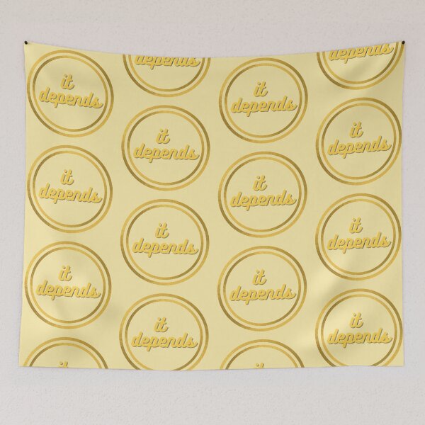 Item preview, It Depends (Golden) designed and sold by InkThinkArt.