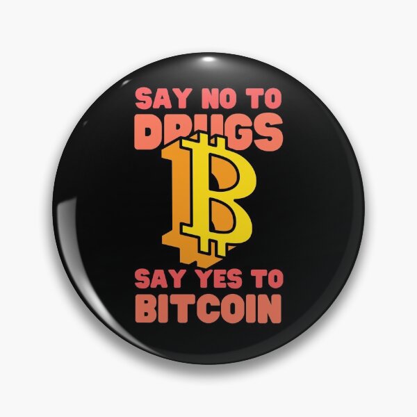 Item preview, Say No to drugs Say Yes to Bitcoin designed and sold by Keep Smiling.
