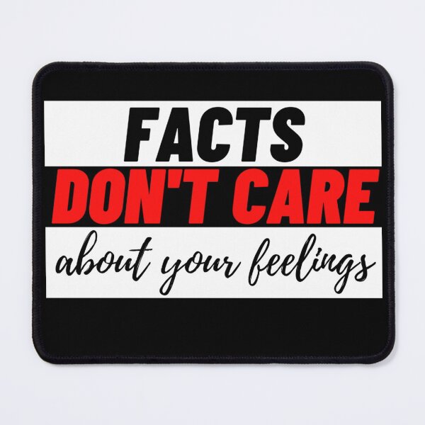 Item preview, Facts Don't Care About Your Feelings - Alternative Facts   designed and sold by Sonatablue.